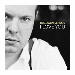 Benjamin Schoos I Love You Radio - Radio Edit
