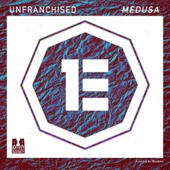 Unfranchised - Medusa