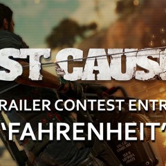 'Fahrenheit' - @JustCause 3 Trailer Contest Entry #MyJC3Trailer