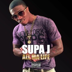 Supa J feat YFN Lucci - All Ma Life