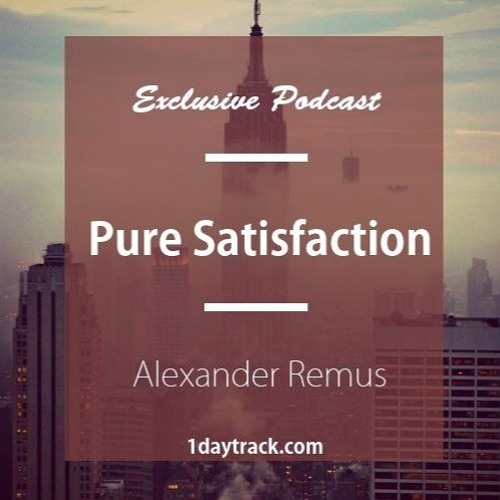 Stream Exclusive Mix #14 | Alexander Remus - Pure Satisfaction ...