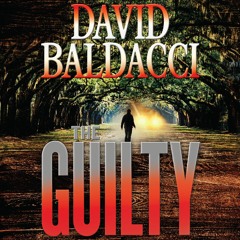 The Guilty by David Baldacci, Read by Read by Kyf Brewer and Orlagh Cassidy - Audiobook Excerpt