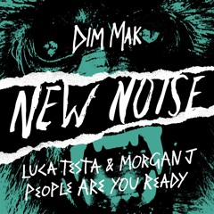Luca Testa & MorganJ - People Are You Ready [DIM MAK]