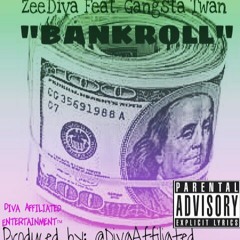 "Bankroll" Feat. Gangsta Twan