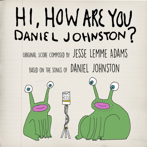 Hi How Are You Daniel Johnston? Orchestrations