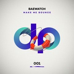 Baewatch - Make Me Bounce