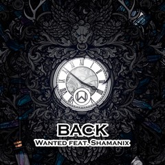 Wanted & Shamanix - Back