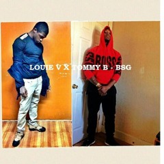LOUIE V X TOMMY B - BSG (BLACKSEEDGANG)