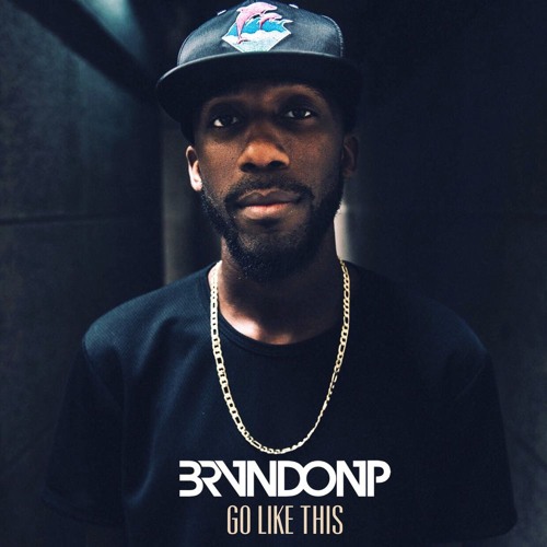BrvndonP fka Black Knight - Go Like This
