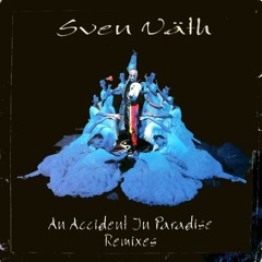 Sven Vath - An Accident In Paradise (original Mix)