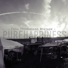 Pure Happiness (Felix Thomasson Mixtape)
