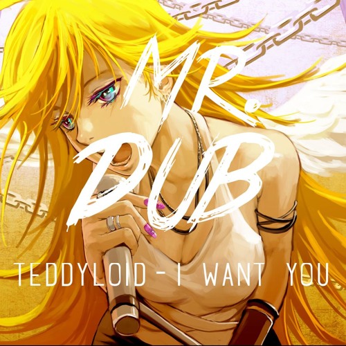 TeddyLoid - I Want You