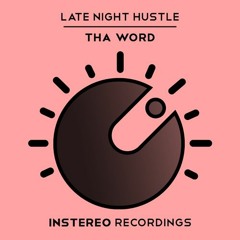 Late Night Hustle -Tha Word