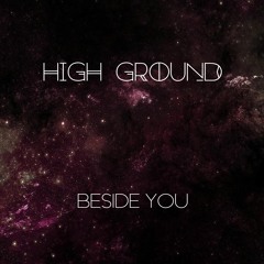High Ground - Beside You
