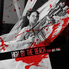 Lana Del Rey - High By the Beach (Ethan Onyx Remix) [Vocals in desc]