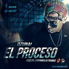 El Proceso - Ozuna