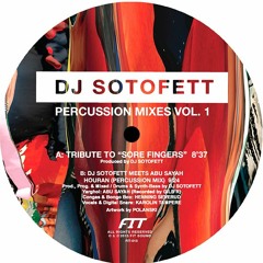 DJ SOTOFETT - TRIBUTE TO "SORE FINGERS"