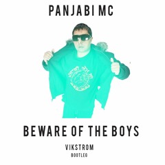 Beware Of The Boys (Vikstrom Bootleg) FREE DL