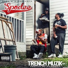 Spodee - "Trench Muzik Vol.1" (Full Mixtape)