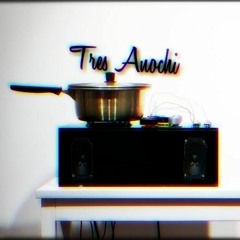 Uplifted - Tres Anochi