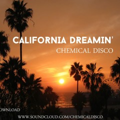 Chemical Disco - California Dreamin'