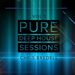 Chris Bredell @ PURE DEEP HOUSE SESSIONS VOL 1