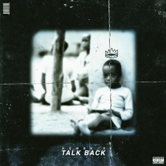 Talk Back (prod. by Hippie Sabotage)