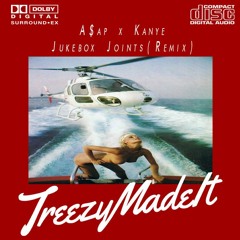 Asap Rocky x Kanye West - Jukebox Joints (TreezyForPresident Version)