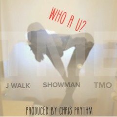 01 Who R U ft Showmann & TMO