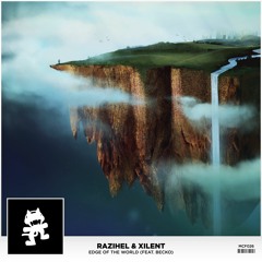 Razihel & Xilent - Edge of the World (feat. Becko)