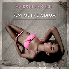 Play Me Like A Drum (Lurick Remix)