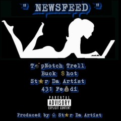 NEWSFEED-Topnotch Trell Buck$hot Star Da Artist 431 Feddi