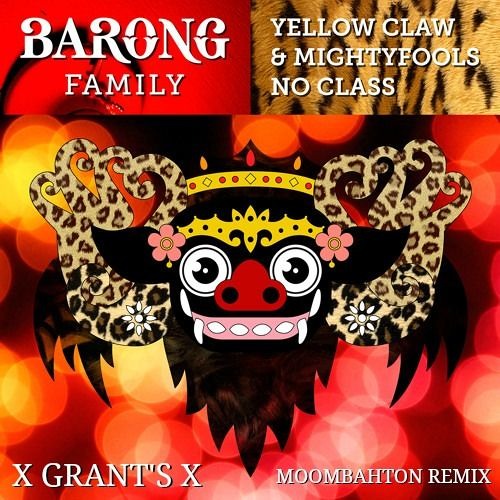 Yellow Claw & Mightyfools - No Class (Grant's Moombahton Remix)[descarga gratis]