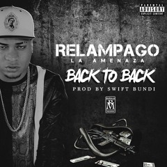 Relampago La Amenaza - Back To Back (Tiraera Pa YoungFlow)