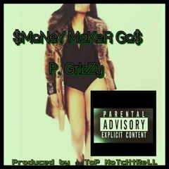 Money Maker Go-P.Grizzy(Prod.by Topnotch)