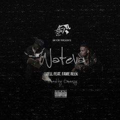 1Mell X Fame Reek - Or Wateva (Prod By. Greezy)
