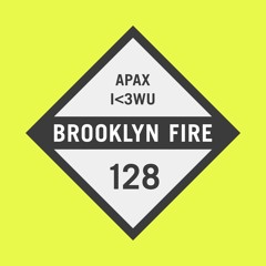 APAX - I♥WU [Brooklyn Fire]