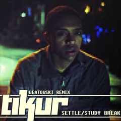 Tikur - Study Break (Beatowski Remix)