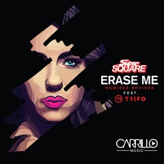 Erase Me (Trifo Remix) - Super Square