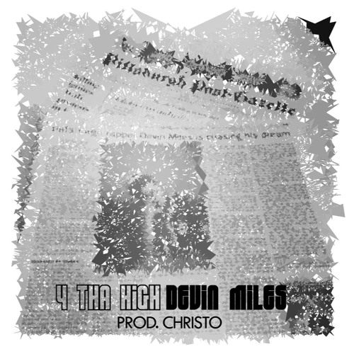 Devin Miles - 4 Tha High [Prod. by Christo]