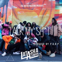 Talk My Sh*t (Produced P.U.R.P.)