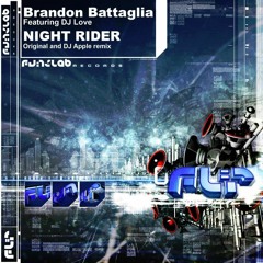 Brandon Battaglia - Feat. D.J. Love - Night Rider (Apple Remix)