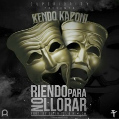 Kendo Kaponi - Riendo Para No Llorar (Original)