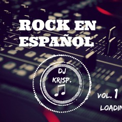 Mix Rock En Español De Los 80 - 90 & Hoy - DJ KRISP.