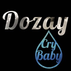 Dozay - CryBaby [Dirty]
