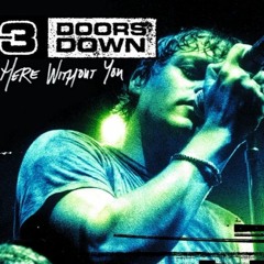 3 Doors Down - Here Without You (Brayden Cassar Bootleg)*FREE DL*