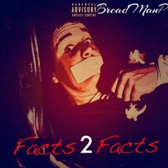 BreadMan P- Facts 2 Facts