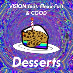 Desserts - VISION feat. Flexx Fast, David LaReau