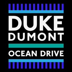 Duke Dumont - Ocean Drive |  (Remix by Jasmin)