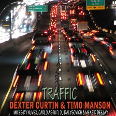 Dexter Curtin & Timo Manson - Traffic (Carlo Astuti Remix)